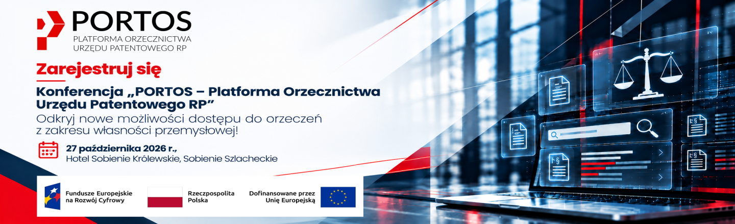 Konferencja pod tytułem PORTOS - Platforma orzecznictwa Urzędu Patentowego RP