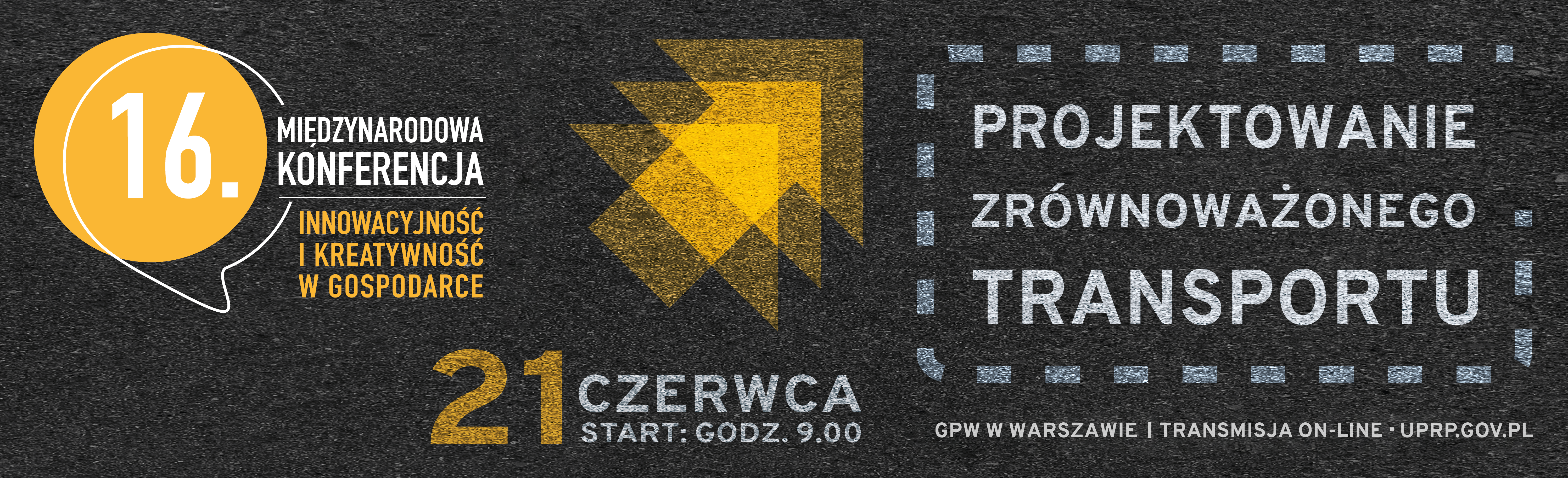 Baner promocyjny szesnastej Międzynarodowej Konferencji z cyklu Innowacyjność i kreatywność w gospodarce pod hasłem Projektowanie zrównoważonego transportu