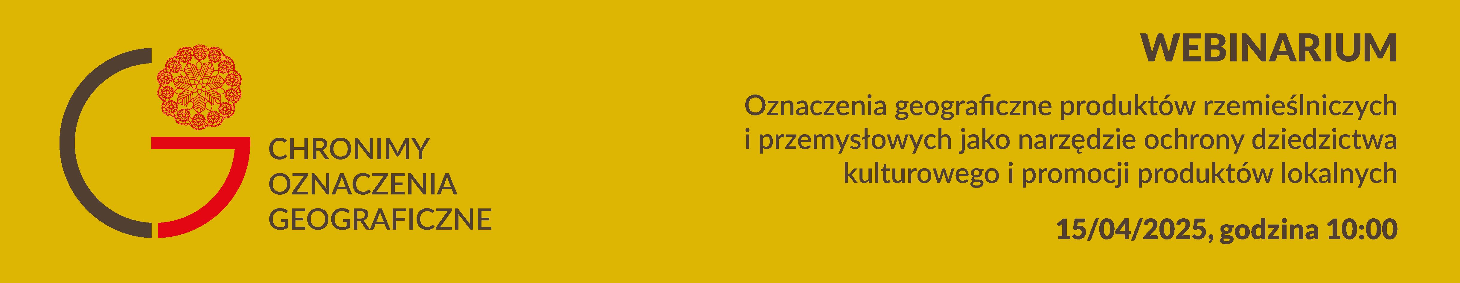 Webinarium pod tytułem Oznaczenia geograficzne produktów rzemieślniczych i przemysłowych jako narzędzie ochrony dziedzictwa kulturowego i promocji produktów lokalnych